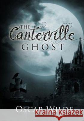 The Canterville Ghost Oscar Wilde 9781530451470 Createspace Independent Publishing Platform - książka