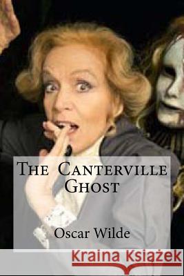The Canterville Ghost Oscar Wilde Edibooks 9781533441645 Createspace Independent Publishing Platform - książka