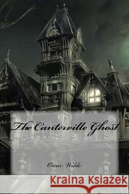 The Canterville Ghost Oscar Wilde Yasmira Cedeno 9781543087420 Createspace Independent Publishing Platform - książka