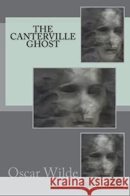 The Canterville Ghost Oscar Wilde 9781723168239 Createspace Independent Publishing Platform - książka