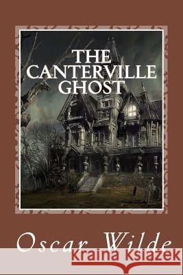 The Canterville Ghost Oscar Wilde 9781727402254 Createspace Independent Publishing Platform - książka