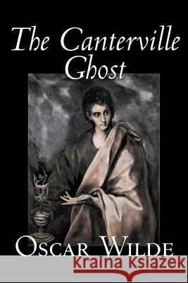 The Canterville Ghost by Oscar Wilde, Fiction, Classics, Literary Wilde, Oscar 9781598188554 Alan Rodgers Books - książka