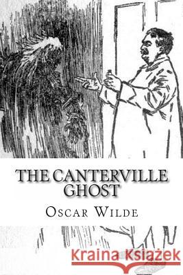 The Canterville Ghost: Illustrated Oscar Wilde 9781482635904 Createspace - książka