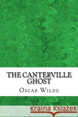 The Canterville Ghost: (Oscar Wilde Classics Collection) Wilde, Oscar 9781506195155 Createspace - książka