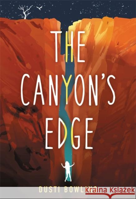 The Canyon's Edge Dusti Bowling 9780316494694 Little, Brown Books for Young Readers - książka