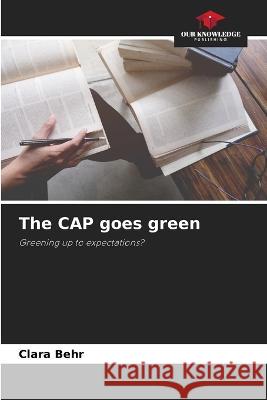 The CAP goes green Clara Behr   9786205956267 Our Knowledge Publishing - książka