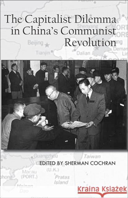 The Capitalist Dilemma in China's Cultural Revolution Sherman Cochran 9781939161727 Cornell University - Cornell East Asia Series - książka