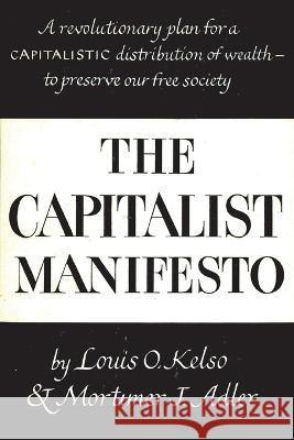 The Capitalist Manifesto Louis O. Kelso Mortimer J. Adler 9781773239293 Must Have Books - książka