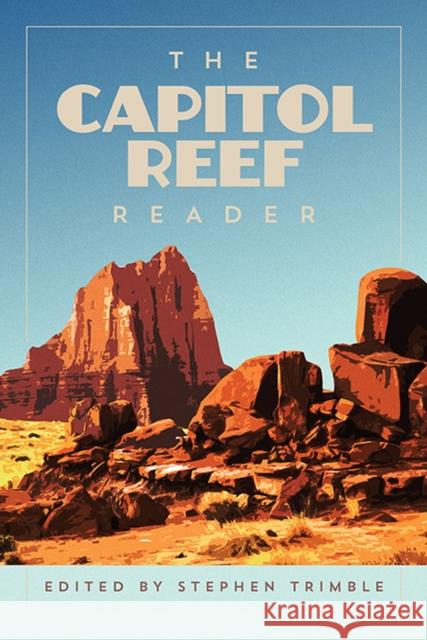 The Capitol Reef Reader Stephen Trimble 9781607816829 University of Utah Press - książka