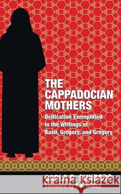 The Cappadocian Mothers Carla D Sunberg, T A Noble 9781498282437 Pickwick Publications - książka