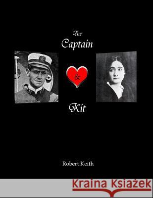 The Captain and Kit Robert Keith 9781523901265 Createspace Independent Publishing Platform - książka