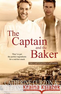 The Captain and the Baker Eleanor Harkstead, Catherine Curzon 9781839439179 Pride & Company - książka