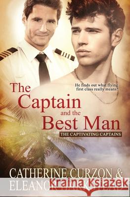 The Captain and the Best Man Eleanor Harkstead Catherine Curzon 9781839438301 Pride & Company - książka