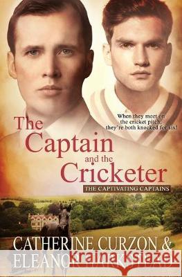 The Captain and the Cricketer Eleanor Harkstead, Catherine Curzon 9781913186166 Pride & Company - książka