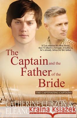 The Captain and the Father of the Bride Eleanor Harkstead Catherine Curzon 9781839439711 Pride & Company - książka