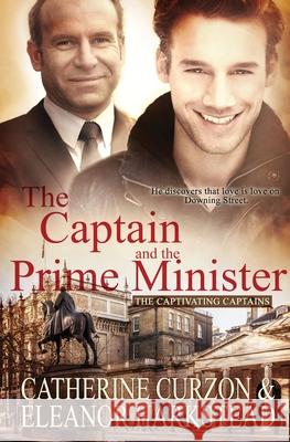 The Captain and the Prime Minister Eleanor Harkstead, Catherine Curzon 9781839438646 Pride & Company - książka