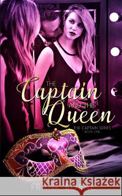 The Captain and the Queen Frank Borne 9781530320509 Createspace Independent Publishing Platform - książka