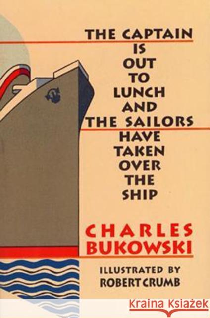The Captain is Out to Lunch Charles Bukowski 9781574230581 HarperCollins Publishers Inc - książka