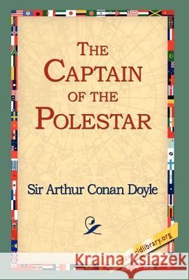 The Captain of the Polestar Arthur Conan Doyle 9781421808086 1st World Library - książka