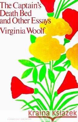 The Captain's Death Bed and Other Essays Virginia Woolf 9780156153959 Harvest/HBJ Book - książka