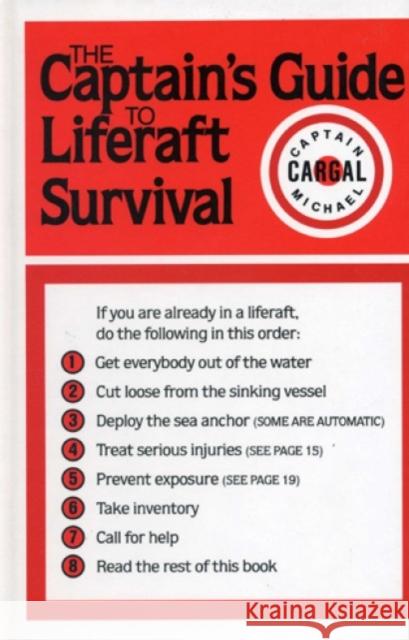 The Captains' Guide to Liferaft Survival Michael Cargal 9780924486005 Sheridan House - książka