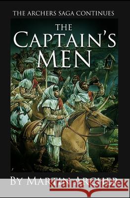 The Captain's Men: Life in Medieval England was a War for Thrones Martin Archer 9781520550558 Independently Published - książka