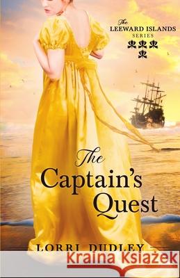 The Captain's Quest Lorri Dudley 9781942265344 Misty M. Beller Books, Inc. - książka