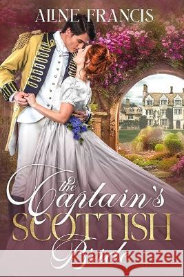 The Captain's Scottish Bride Aline Francis   9798390188415 Independently Published - książka