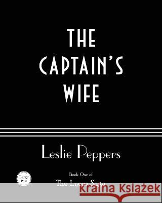 The Captain's Wife Leslie Peppers   9781732893078 Early Bird Co, LLC - książka