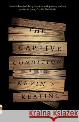 The Captive Condition Kevin P. Keating 9780804169301 Vintage - książka