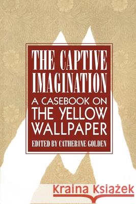The Captive Imagination: A Casebook on 