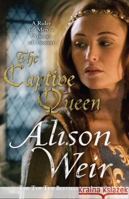 The Captive Queen Alison Weir 9780099534587 Cornerstone - książka