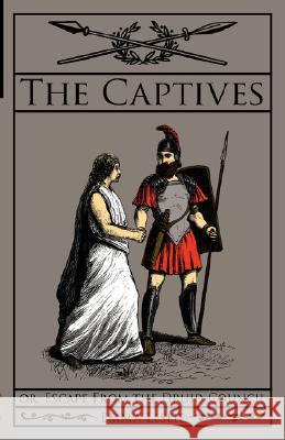 The Captives: Or, Escape From the Druid Council Leslie, Emma 9781934671023 Salem Ridge Press - książka
