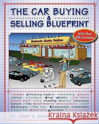 The Car Buying & Selling Blueprint Henry K. Burita 9781456326807 Createspace - książka