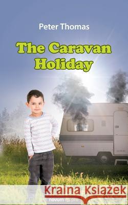 The Caravan Holiday Peter Thomas 9783990481042 novum publishing gmbh - książka