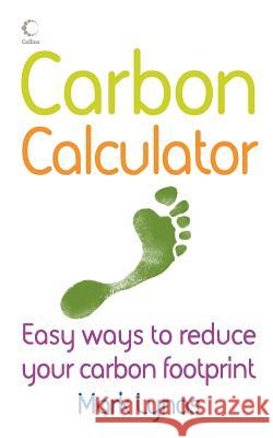 The Carbon Calculator Mark Lynas 9780007258697 HARPERCOLLINS PUBLISHERS - książka