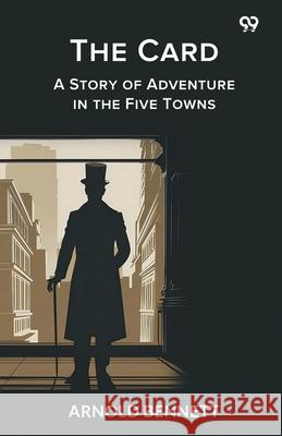 The Card A Story of Adventure in the Five Towns Arnold Bennett 9789371131711 Double 9 Books - książka
