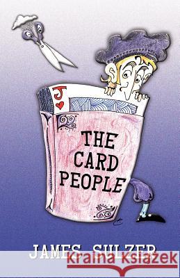 The Card People: Part 1: The Scissors of Fate James Sulzer 9780997495676 Fuze Publishing - książka