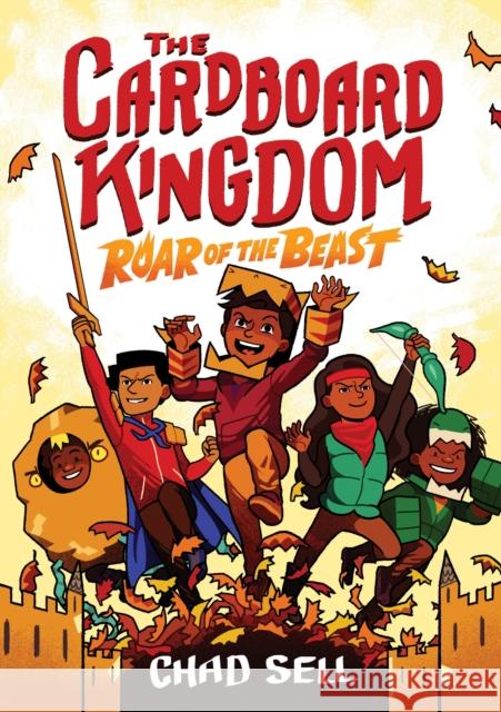 The Cardboard Kingdom #2: Roar of the Beast Chad Sell 9780593125557 Alfred A. Knopf Books for Young Readers - książka