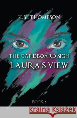 The Cardboard Sign: Laura's View K. Y. Thompson 9781393517153 K.Y. Thompson - książka