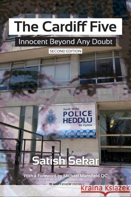 The Cardiff Five: Innocent Beyond Any Doubt Satish C. Sekar, Michael Mansfield 9781909976528 Waterside Press - książka