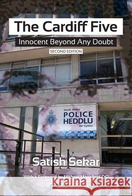 The Cardiff Five: Innocent Beyond Any Doubt Satish Sekar Michael Mansfield 9781909976993 Waterside Press - książka