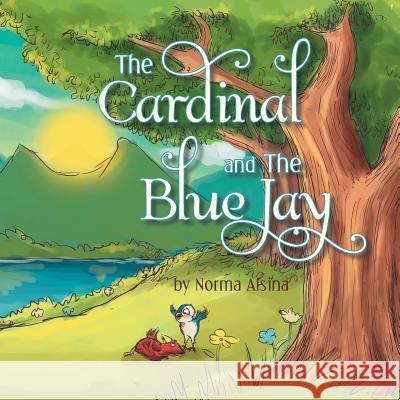 The Cardinal and The Blue Jay Alsina, Norma 9781503518766 Xlibris Corporation - książka