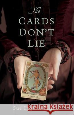 The Cards Don't Lie Sue Ingalls Finan 9781631524516 She Writes Press - książka