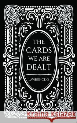 The Cards We Are Dealt Lawrence O 9781784652661 Vanguard Press - książka