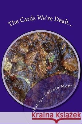 The Cards We're Dealt...: And the Joker is Lupus Morris, Marilyn Celeste 9781493600526 Createspace - książka