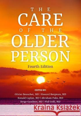 The Care of the Older Person Howard Bergman Ronald M. Caplan Abraham Fuks 9781735009346 Rmc Publishing LLC - książka