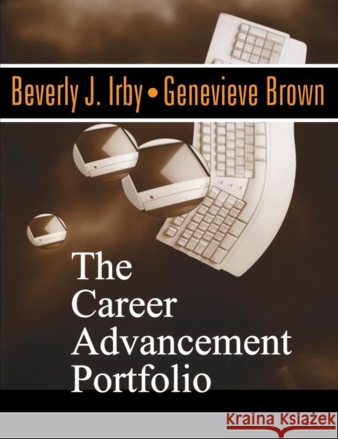 The Career Advancement Portfolio Beverly J. Irby Genevieve Brown Genevieve Brown 9780761975427 Corwin Press - książka