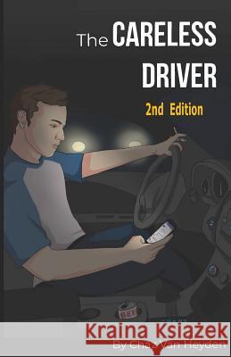 The Careless Driver 2nd Edition: The Undertrained Driver Shelby Dean Chaz Va 9781792059643 Independently Published - książka