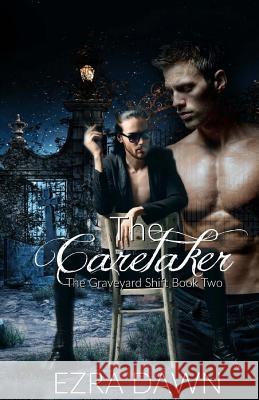 The Caretaker Ezra Dawn 9781545509746 Createspace Independent Publishing Platform - książka